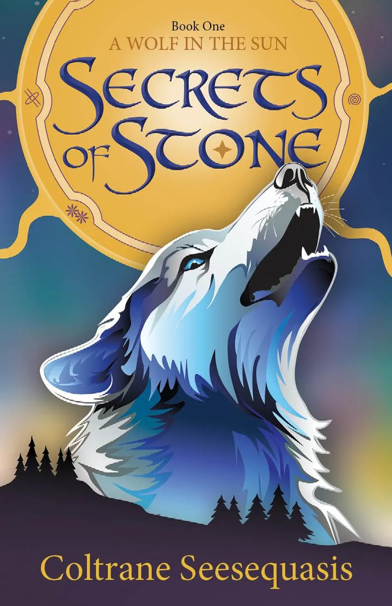 A Wolf in the Sun - 1 : Secrets of Stone