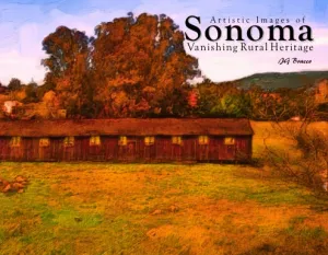 Artistic Images of Sonoma, Vanishing Rural Heritage