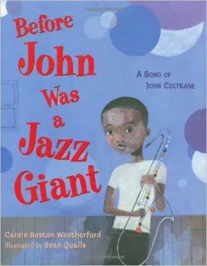 Before John Was a Jazz Giant: A Song of John Coltrane