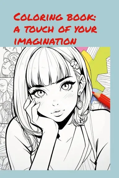 Coloring Book: a touch of your imagination