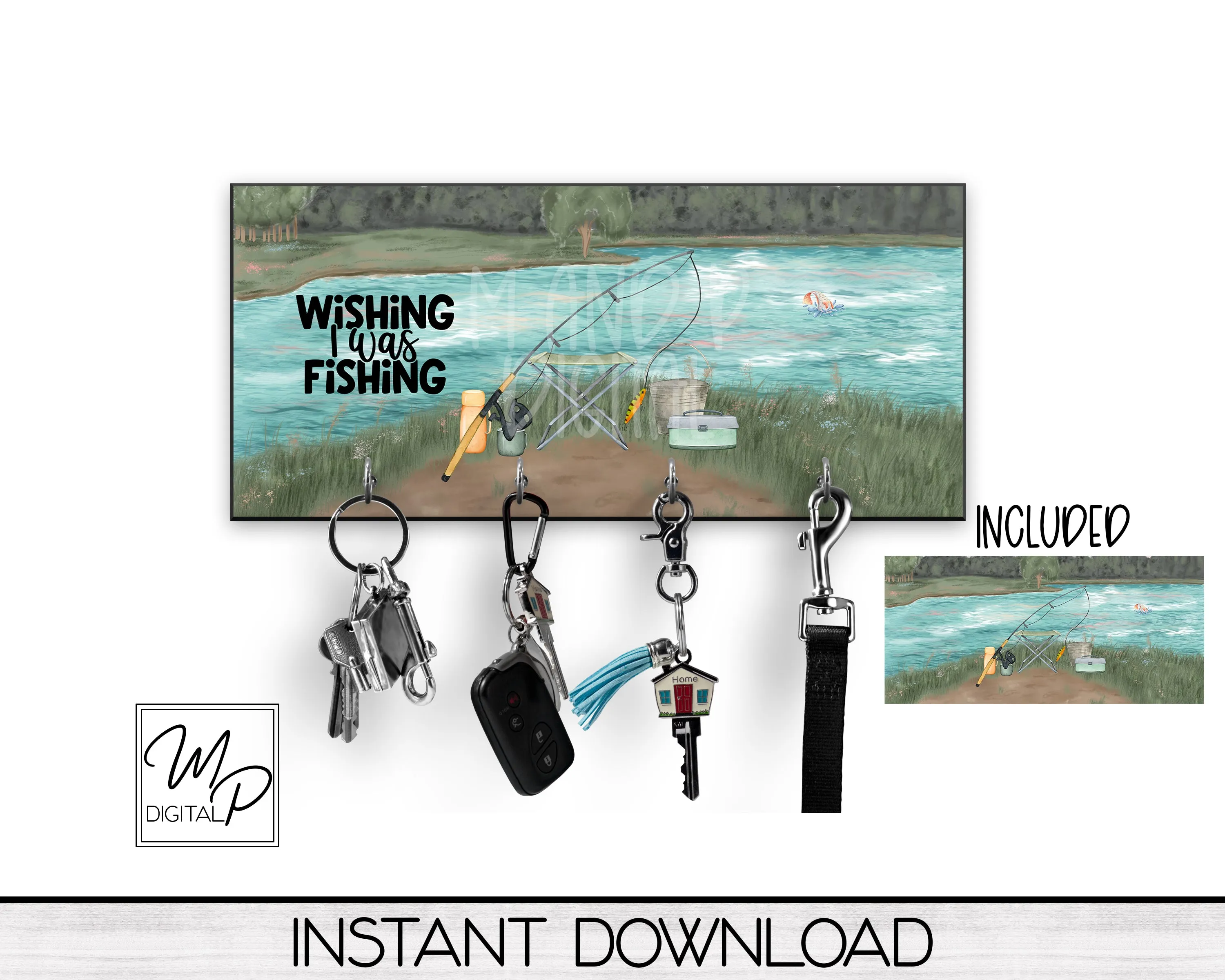 Fishing Key Hanger PNG Sublimation Design, Digital Download, Wishing I Was Fishing