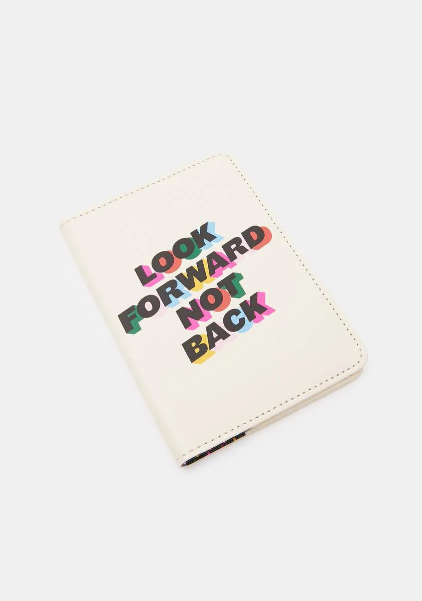 Look Forward Not Back Getaway Passport Holder