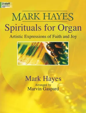 Mark Hayes Spirituals for Organ