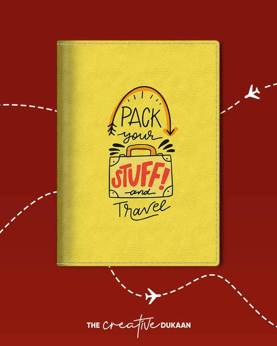 Pack your stuff traveler passport cover