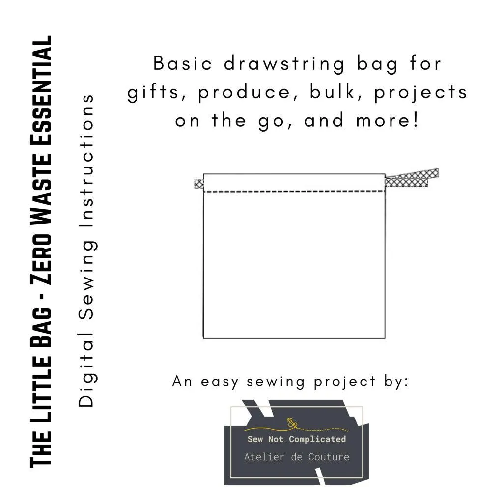 The Little Bag - A Zero Waste Essential - Sewing Instructions